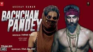 Bachchan Pandey Movie Trailer | Akshay Kumar, Kriti Sanon | Bachchan Pandey Release Date Out