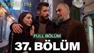 İnci Taneleri – 37. Bölüm