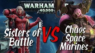 Sisters of Battle Order of the Bloody Rose VS Chaos Space Marines Warhammer 40k Battle Report