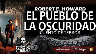 EL PUEBLO DE LA OSCURIDAD - Robert E. Howard - Audiolibro de terror