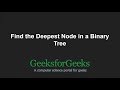 Find the Deepest Node in a Binary Tree | GeeksforGeeks