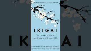 Book - Ikigai - The Japanese Secret to a Long and Happy Life #ikigai #selfhelpbooks #happiness