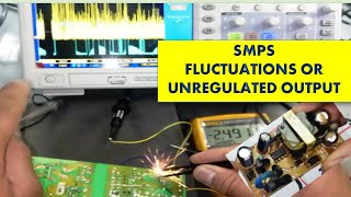 #144 Fluctuations in output or Fluctuated or Unregulated output in Switch Mode Power Supply SMPS