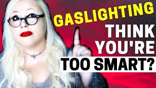 Gaslighting and Manipulation in Narcissistic Abuse (Can Narcissists Trick Smart People?)
