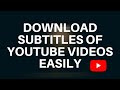 How to Download Subtitles of Youtube Videos Easily