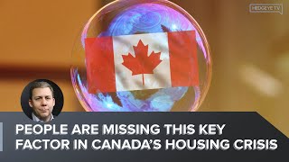 People Are Missing This Key Factor In Canada’s Housing Crisis