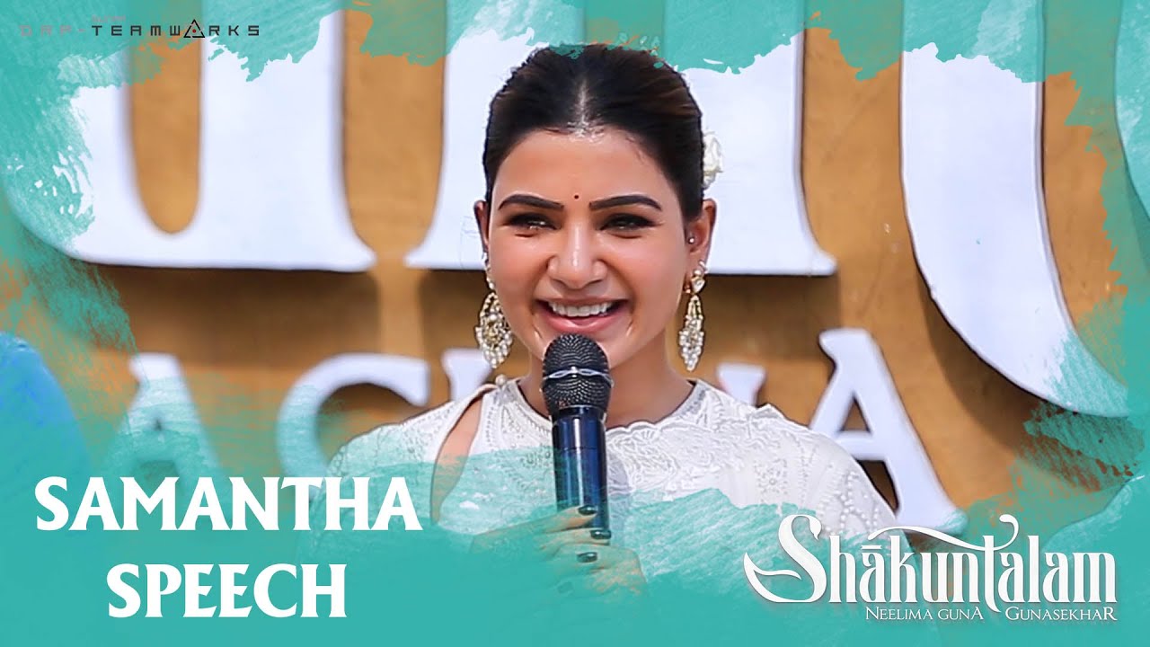 Samantha Speech At Shaakuntalam Movie Launch Gunasekhar Samantha