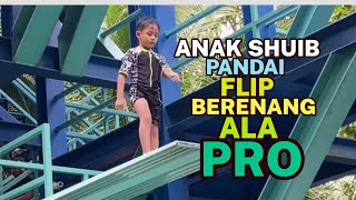 Matin, Anak Shuib pandai Flip \u0026 Beranang Ala Pro