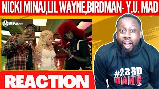 Birdman - Y.U. MAD ft. Nicki Minaj, Lil Wayne | @nickiminaj | @23rdMAB REACTION