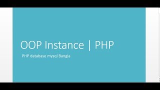 PHP OOP Instance| Global Variable & Local Variable | PHP | Xampp | bangla