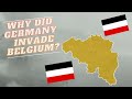 Why Did Germany Invade Belgium In World War 1? - Dino Historians