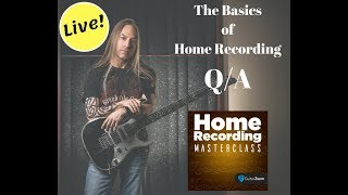 Live Q/A With Steve Stine - The Basics of Home Recording