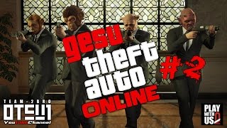 【G4】Gesu Theft Auto 【ゲス4人】 #2