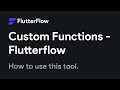 Custom Functions Tutorial - FlutterFlow