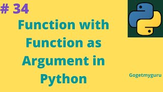 Function with function as Argument Python | Gogetmyguru