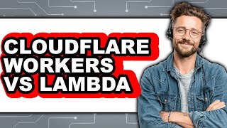 Cloudflare Workers vs Lambda - Comparison