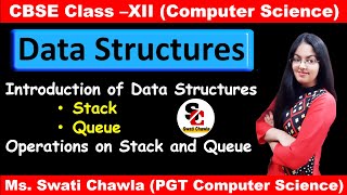 Data Structures Class 12 Computer Science | Stack and Queue in Data Structure | CBSE Class 12