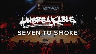 Seven to Smoke Unbreakable 2014