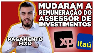 XP INVESTIMENTOS e Itaú - FEE FIXO e Remuneração do ASSESSOR DE INVESTIMENTOS