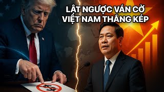 Việt Nam Thắng Cú Đúp – Mỹ Phải Lùi Bước Trên Bàn Cờ Thuế Quan