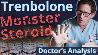 Trenbolone the Monster Steroid - Doctor's Analysis of Side Effects \u0026 Properties