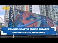 Famous Seattle movie theater to reopen in December with major feature