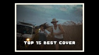 Top 15 Best Cover Songs (Part 2) | Fall In Luv