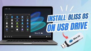 How to Install Bliss OS on a USB Drive