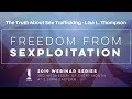 Webinar: The Truth About Sex Trafficking - Lisa L. Thompson