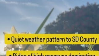 Maintaining a quiet weather pattern this week in San Diego County