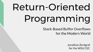 Return-Oriented Programming (Jonathan Zentgraf) - Cybersecurity Club Presents