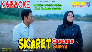 KARAOKE SIGARET CENGKEH SIGARET SURYA ~ SUTAN PANE ( SI kATAPEL ) Feat. EVI LUBIS | BAi PRODUCTION