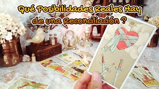 ✨Qué Posibilidades Reales hay de Una Reconciliación? 🕊🤔 Qué debo Saber?🔮🧐 AlmasGemelas/Ex's 🔥