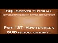 How to check GUID is null or empty in SQL Server