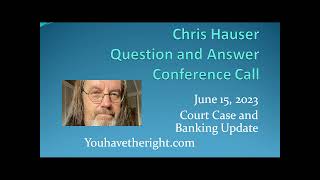 Chris Hauser Court and Bank Update June 15, 2023