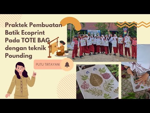 Praktek Pembuatan Batik Ecoprint Pada TOTE BAG Di SD Dengan Teknik ...