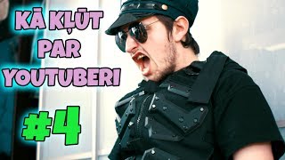 KĀ KĻŪT PAR YOUTUBERI - STRĪMERI #4