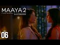 Maaya | Season - 2 | Episode 6 | Season Of Love | A Web Original By Vikram Bhatt