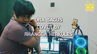 COVER ORA BAGUS OCHOLL DHUT BY RHANGGA HERKULES