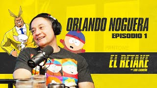 Episodio 1 - Orlando Noguera | El Retake con Luis Carreño