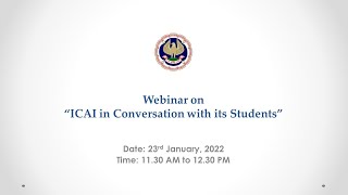 Webinar on “ICAI in Conversation with its Students”