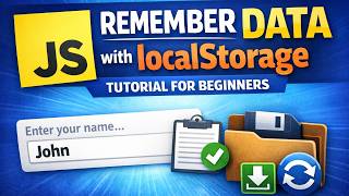 Remember Input Data with JavaScript localStorage Tutorial for beginners