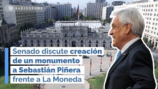 SENADO DISCUTE la CREACIÓN de un MONUMENTO a Sebastián PIÑERA frente a LA MONEDA (RD)