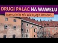 Drugi pałac na Wawelu. Niemal nikt nie wie o jego istnieniu