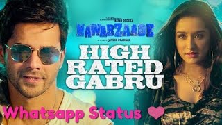 High Rated Gabru Whatsapp status| Nawabzaade |Varun Dhawan | Shraddha kapoor | Raghav | Dharmesh |