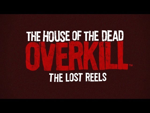 The House Of The Dead Overkill The Lost Reels 2013