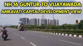 Amaravati development view || Guntur to Vijayawada nh16 tallest building view || PrashiModi