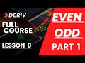 DERIV FULL COURSE; Even Odd Strategy