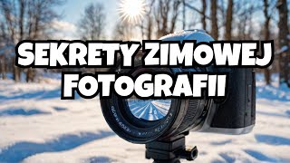 5 Sekretów które zmienią Twoją zimową fotografię