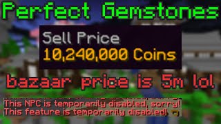 Bazaar Disabled +Perfect  Gemstone NPC Value Returning? (Hypixel Skyblock)